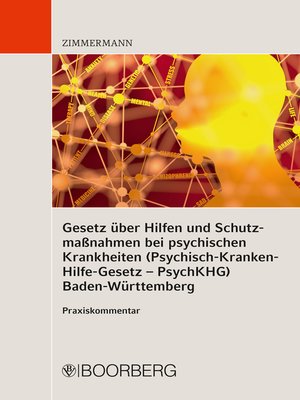 cover image of Gesetz über Hilfen und Schutzmaßnahmen bei psychischen Krankheiten (Psychisch-Kranken-Hilfe-Gesetz – PsychKHG) Baden-Württemberg